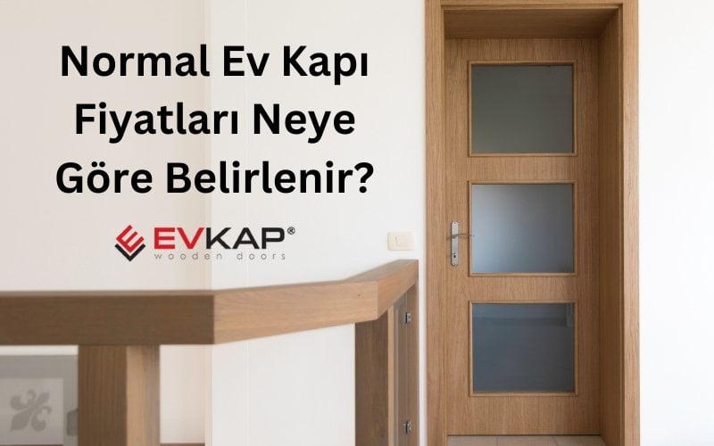 normal kapı fiyatları neye göre belirlenir